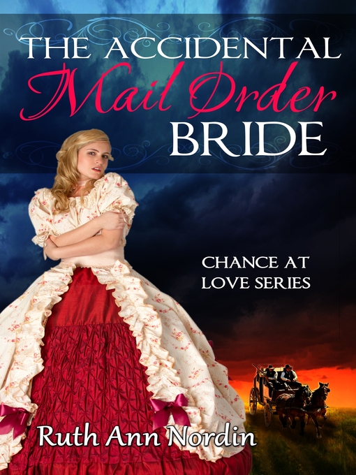 Title details for The Accidental Mail Order Bride by Ruth Ann Nordin - Available